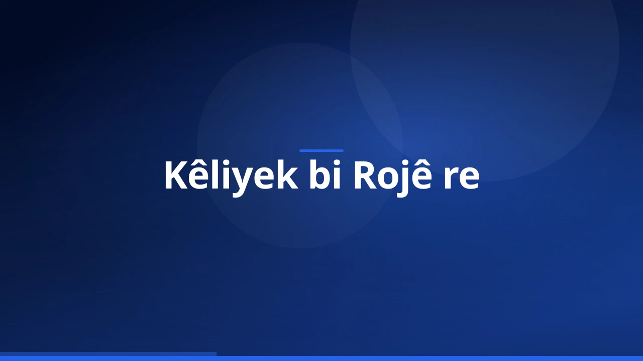 Kêliyek bi Rojê re